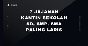 7 Jajanan Kantin Sekolah SD, SMP, SMA Paling laris