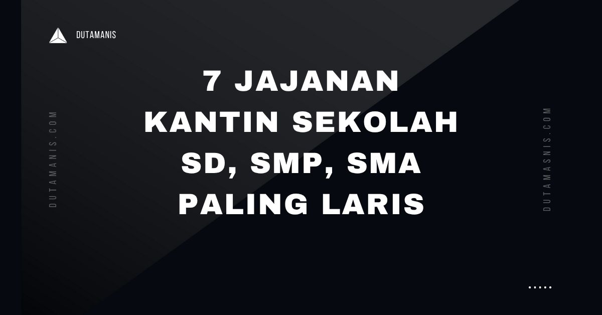 7 Jajanan Kantin Sekolah SD, SMP, SMA Paling laris