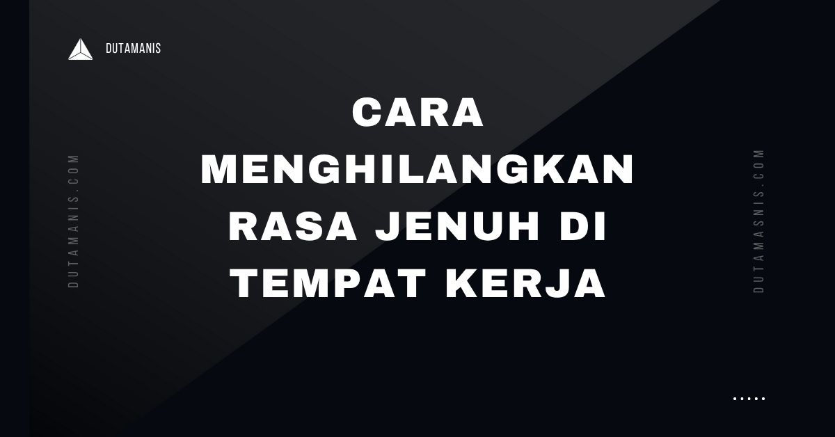 Cara Menghilangkan Rasa Jenuh Di Tempat Kerja