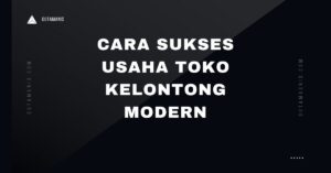 Cara Sukses Usaha Toko Kelontong Modern