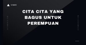 Cita Cita Yang Bagus Untuk Perempuan
