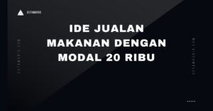 Ide Jualan Makanan Dengan Modal 20 Ribu